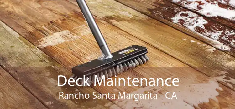 Deck Maintenance Rancho Santa Margarita - CA