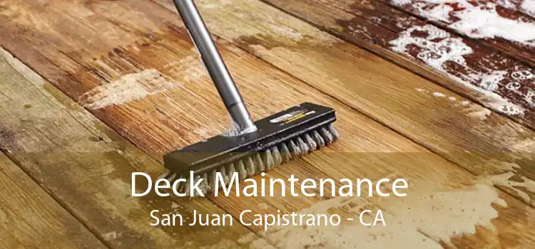 Deck Maintenance San Juan Capistrano - CA