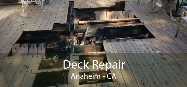 Deck Repair Anaheim - CA