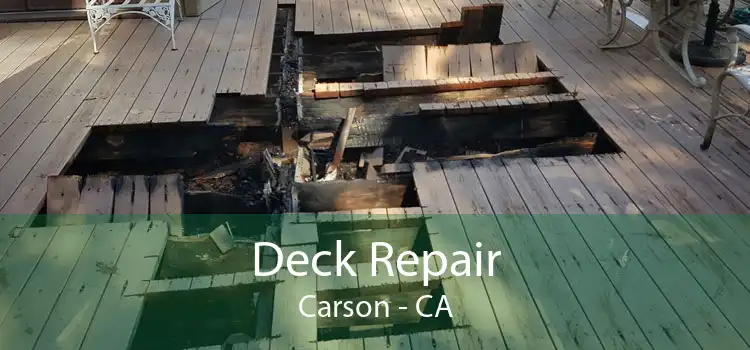 Deck Repair Carson - CA