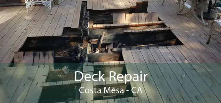Deck Repair Costa Mesa - CA