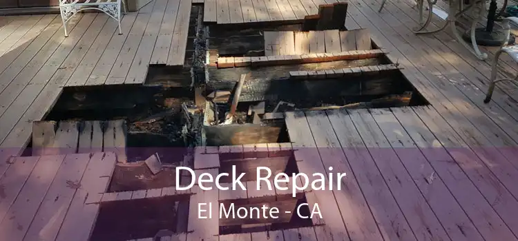Deck Repair El Monte - CA