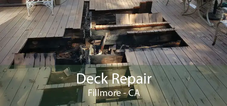 Deck Repair Fillmore - CA