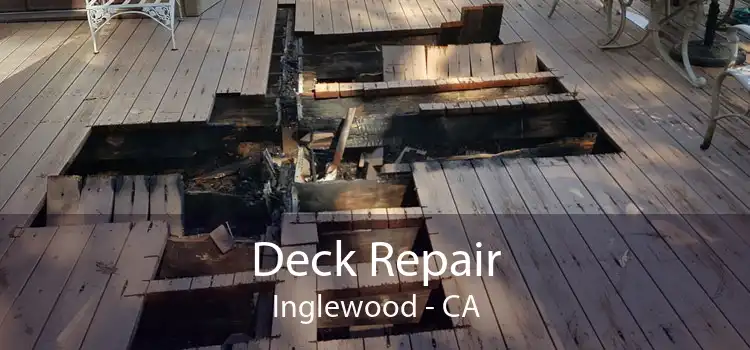 Deck Repair Inglewood - CA