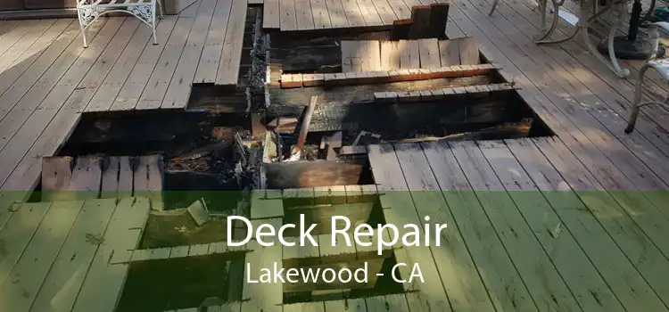 Deck Repair Lakewood - CA