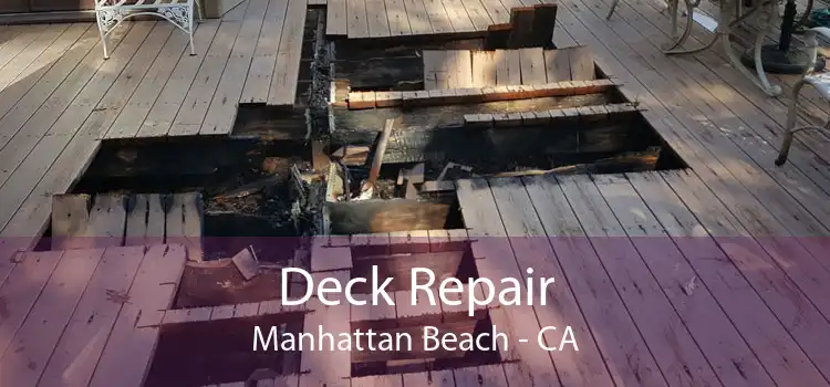 Deck Repair Manhattan Beach - CA