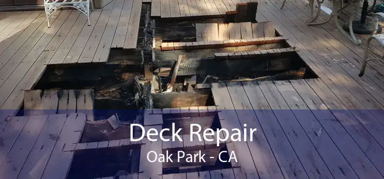 Deck Repair Oak Park - CA