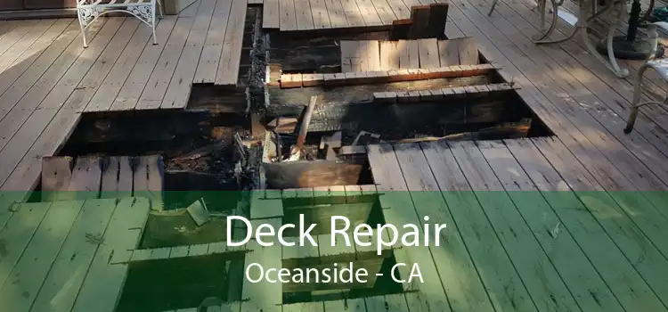 Deck Repair Oceanside - CA