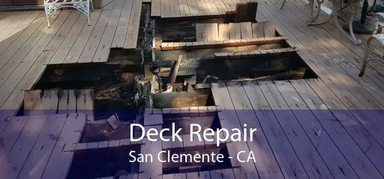 Deck Repair San Clemente - CA
