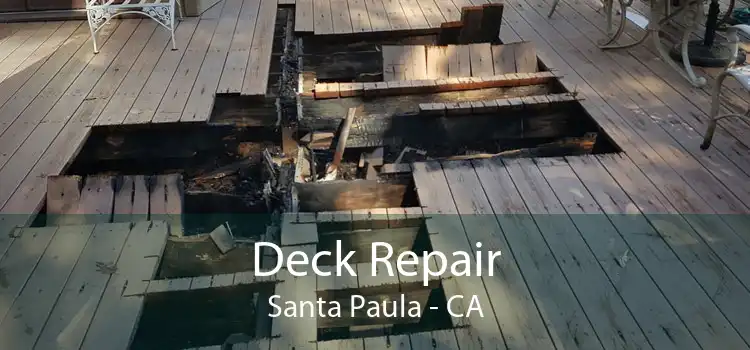 Deck Repair Santa Paula - CA