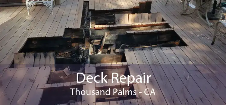 Deck Repair Thousand Palms - CA