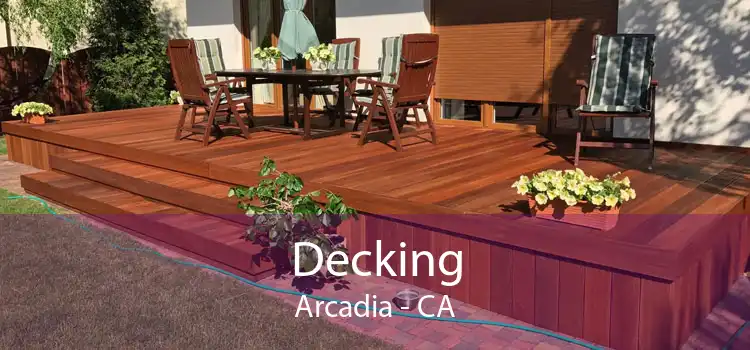 Decking Arcadia - CA