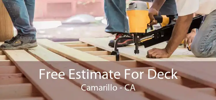 Free Estimate For Deck Camarillo - CA