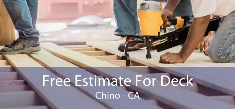 Free Estimate For Deck Chino - CA