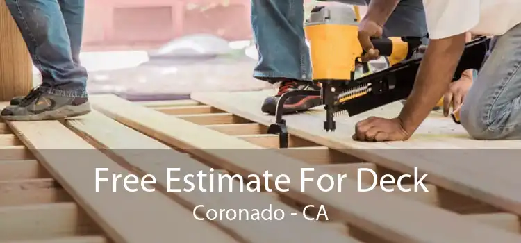 Free Estimate For Deck Coronado - CA