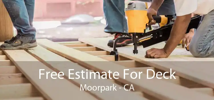 Free Estimate For Deck Moorpark - CA