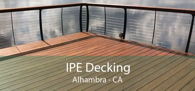 IPE Decking Alhambra - CA
