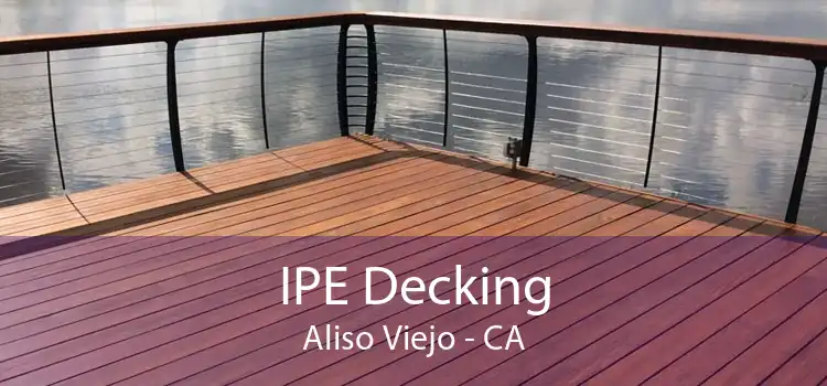 IPE Decking Aliso Viejo - CA