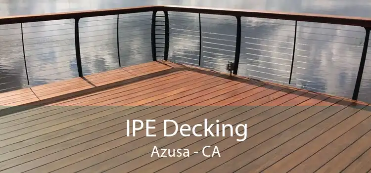 IPE Decking Azusa - CA