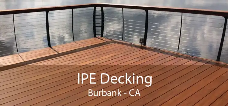 IPE Decking Burbank - CA