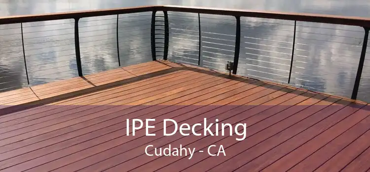 IPE Decking Cudahy - CA