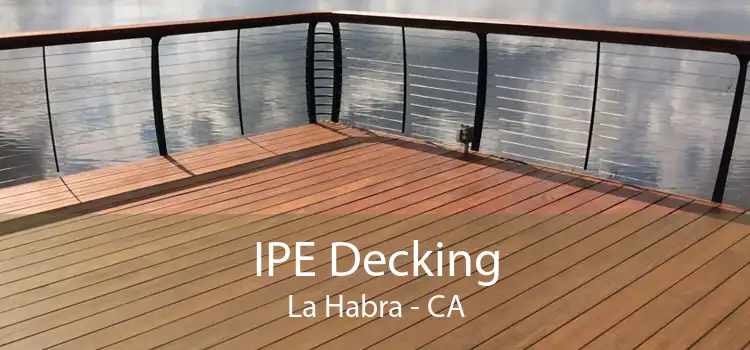 IPE Decking La Habra - CA