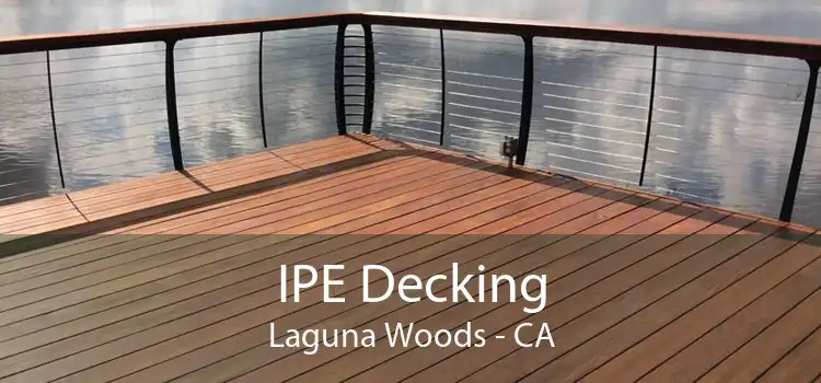 IPE Decking Laguna Woods - CA