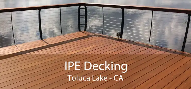 IPE Decking Toluca Lake - CA