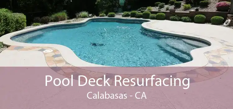 Pool Deck Resurfacing Calabasas - CA