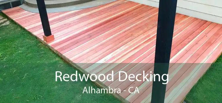 Redwood Decking Alhambra - CA