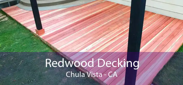 Redwood Decking Chula Vista - CA