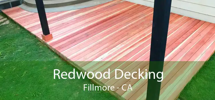 Redwood Decking Fillmore - CA