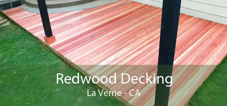 Redwood Decking La Verne - CA