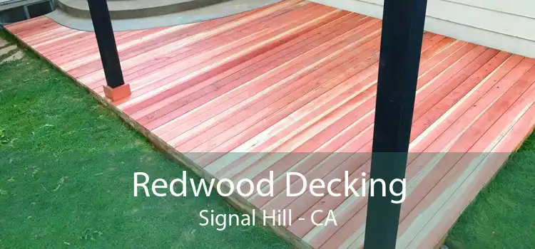 Redwood Decking Signal Hill - CA