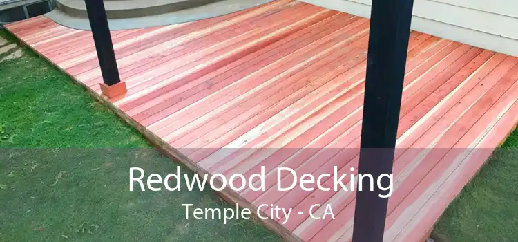 Redwood Decking Temple City - CA