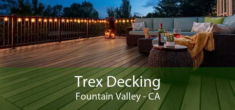 Trex Decking Fountain Valley - CA