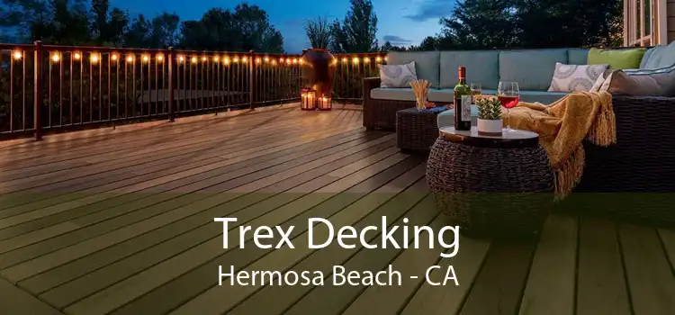 Trex Decking Hermosa Beach - CA
