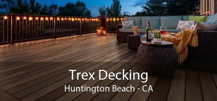 Trex Decking Huntington Beach - CA