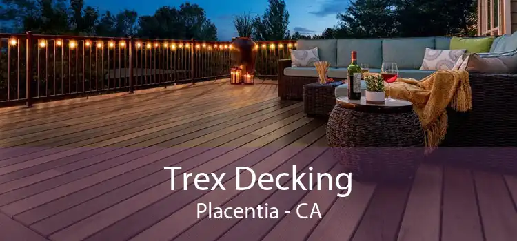 Trex Decking Placentia - CA