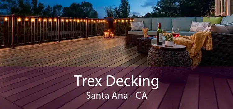 Trex Decking Santa Ana - CA