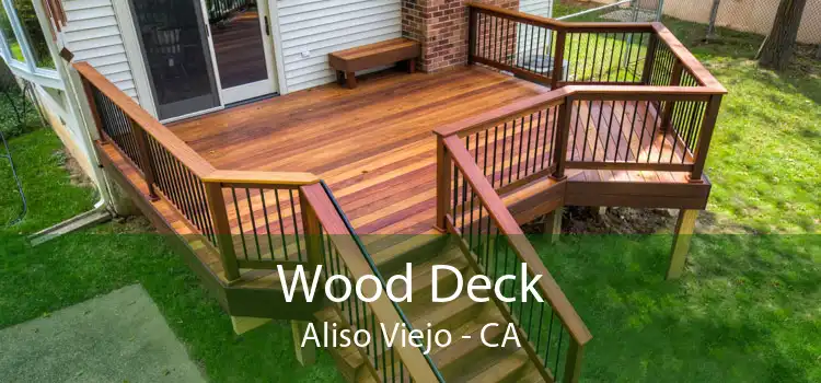 Wood Deck Aliso Viejo - CA