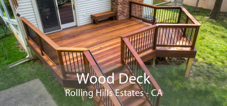 Wood Deck Rolling Hills Estates - CA