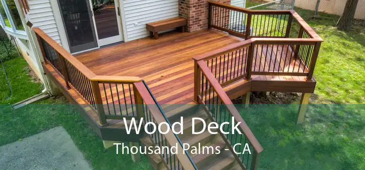 Wood Deck Thousand Palms - CA