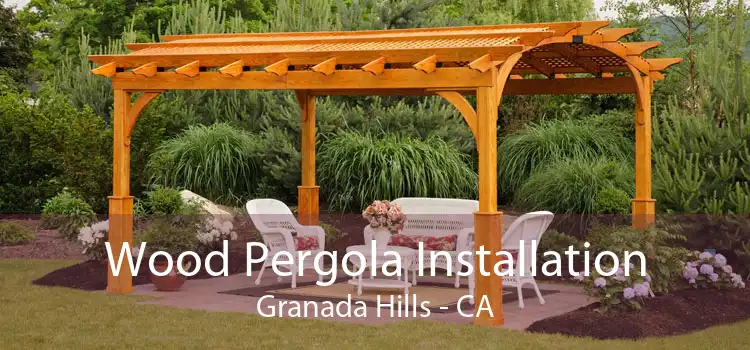 Wood Pergola Installation Granada Hills - CA