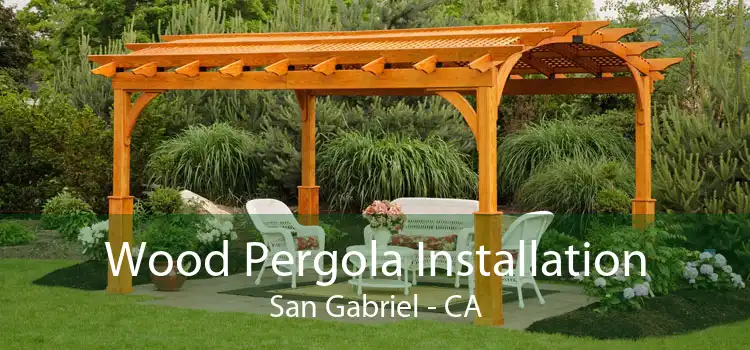 Wood Pergola Installation San Gabriel - CA